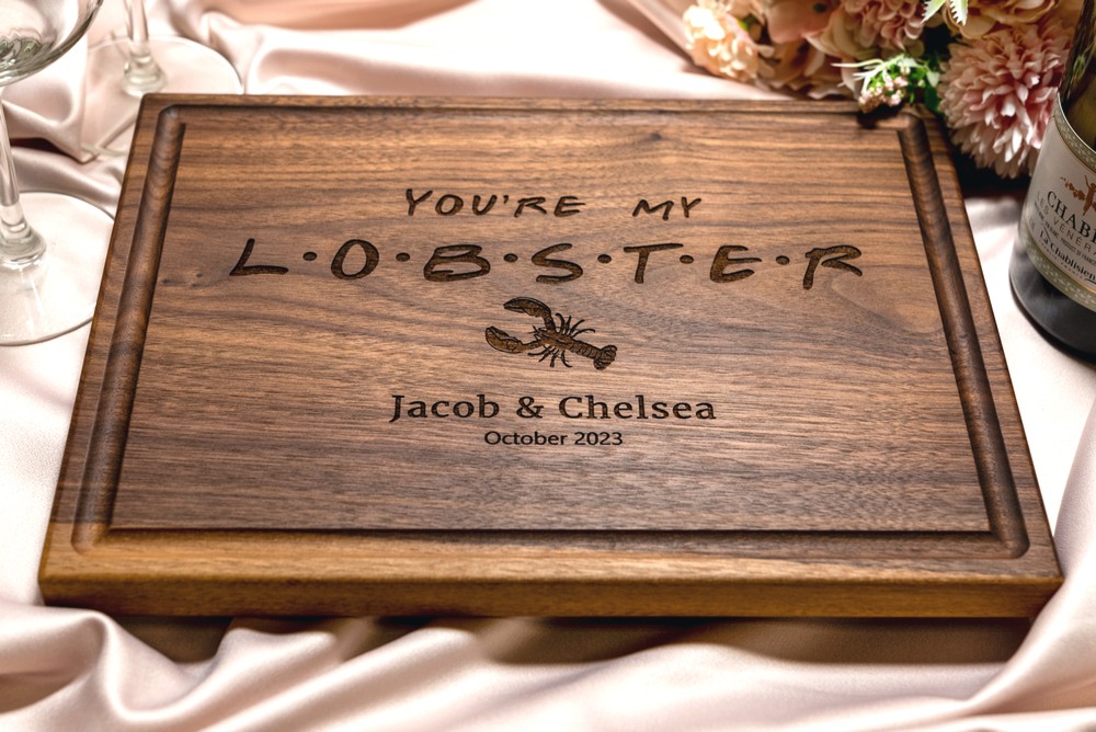 Personalized, Engraved Cutting Board with FRIENDS TV You're My Lobster Design for Birthday or Anniversary Gift #087 - Image 4